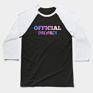 OFFICIAL DREAMER Baseball T-Shirt